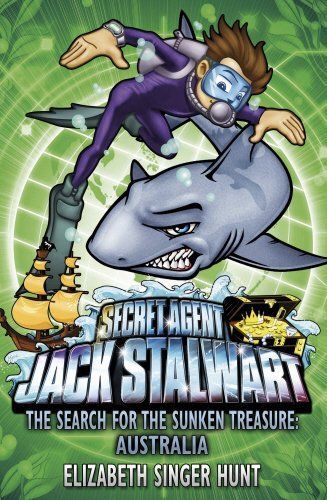 Jack Stalwart: The Search for the Sunken Treasure: Australia: Book 2 (engl.)