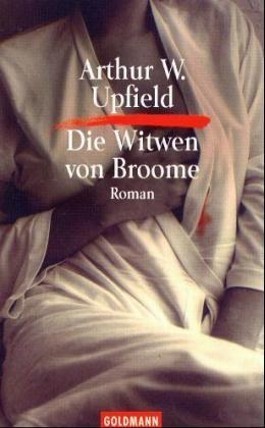 Die Witwen von Broome: Arthur Upfield (dt.) 160 S.