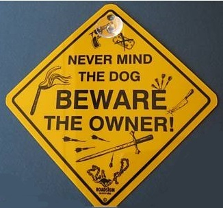 Warnschild Never Mind the Dog Beware Owner - Gross