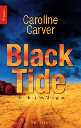 Black Tide: Der Fluch des Aborigine: Caroline Carver (dt.) 420 S.
