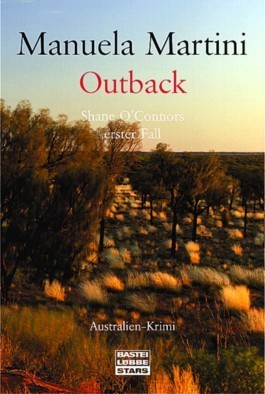 Outback-Shane O'Connors Erster Fall: Manuela Martini (dt.) 416 S.