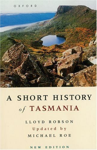 A Short History of Tasmania: Lloyd Robson (engl.) 208 S.