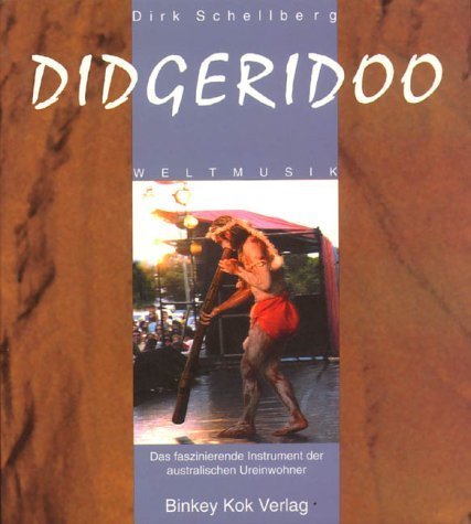 Didgeridoo Weltmusik: Dirk Schellberg (dt.) 140 S.