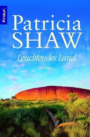 Leuchtendes Land: Patricia Shaw (dt.) 650 S.