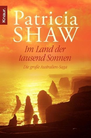 Im Land der tausend Sonnen: Patricia Shaw (dt.) 624 S.