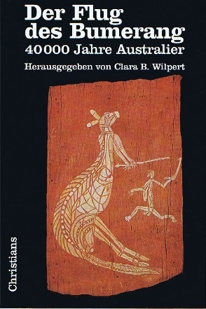 Der Flug des Bumerang: Clara Wilpert (Hrsg.) 180 S.