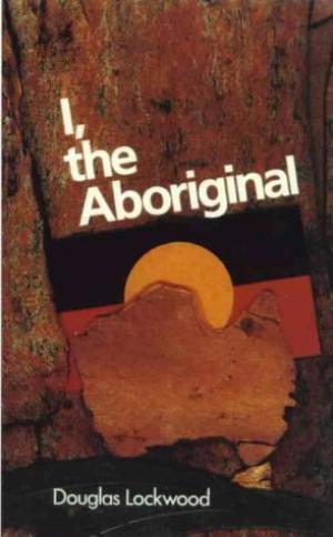 I, the Aboriginal: Douglas Lockwood (engl.) 242 S.
