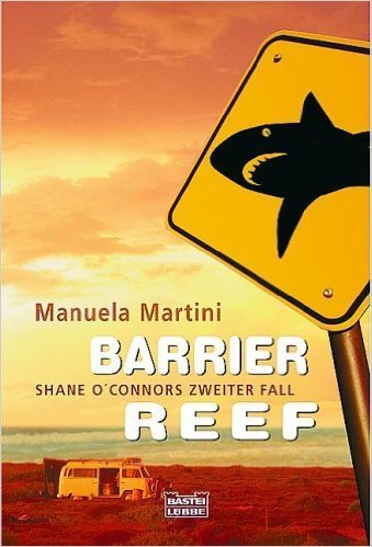 Barrier Reef-Shane O'Connors Zweiter Fall: Manuela Martini (dt.) 368 S.