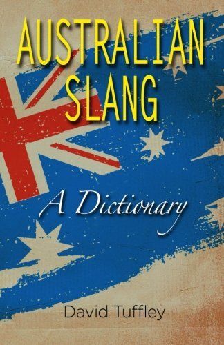 Australian Slang: David Tuffley (engl.) 80 S.