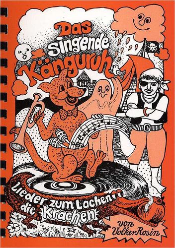 Das singende Känguruh Lieder zum Lachen die Krachen: Volker Rosin (dt.) 32 S.