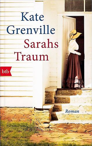 Sarahs Traum: Kate Grenville (dt.) 334 S.