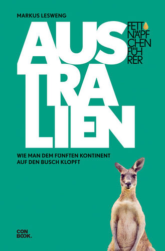 Australien Fettnäpfchenführer: Markus Lesweng (dt.) 256 S.