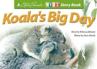 Koala's Big Day: Rebecca Johnson (engl.) 24 S.