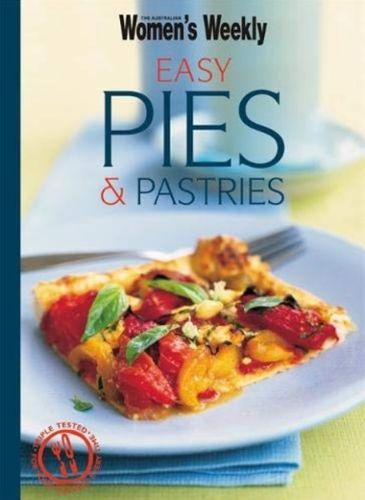 Easy Pies &amp; Pastries: The Australian Women's Weekly cookbooks (engl.) 64 S.