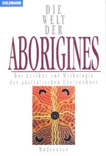 Die Welt der Aborigines: Mudrooroo (dt.) 250 S.