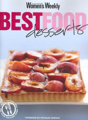 Best Food desserts: The Australian Women's Weekly cookbooks (engl.) 120 S.