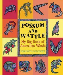 Possum and Wattle: Bronwyn Bancroft (engl.) 48 S.