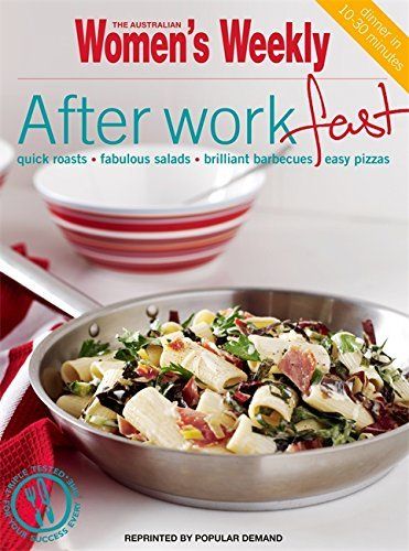 After Work Fast: The Australian Women's Weekly cookbooks (engl.) 240 S.