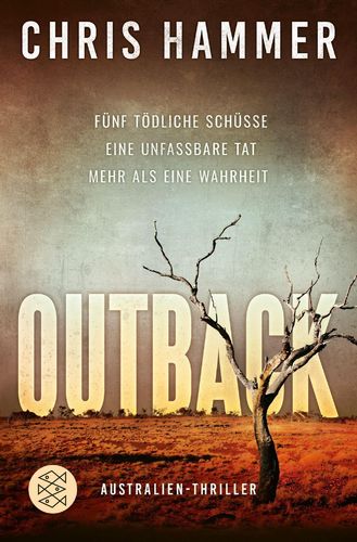 Outback - Fünf tödliche Schüsse. Eine unfassbare Tat:  Chris Hammer (dt). 494 S.