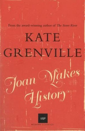 Joan Makes History: Kate Grenville (engl.) 256 S.