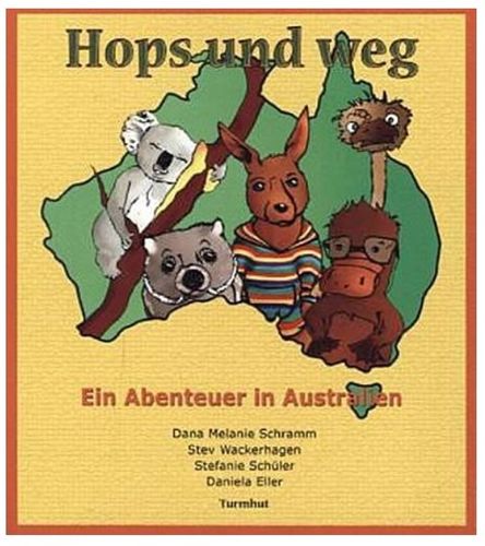 Hops und weg Ein Abenteuer in Australien/Bounce and Away An adventure in Australia (dt./engl.) 88 S.