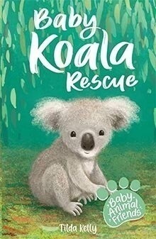 Baby Koala Rescue: Tilda Kelly (engl.) 160 S.